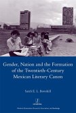 Gender, Nation and the Formation of the Twentieth-century Mexican Literary Canon (eBook, ePUB)