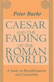 Caesar and the Fading of the Roman World (eBook, ePUB)
