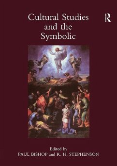 Cultural Studies and the Symbolic: Theory Studies, Presented at the Univeristy of Glasgow's Centre for Intercultural Studies: v. 1: Occasional papers in cassirer and cultural (eBook, ePUB) - Bishop, Paul