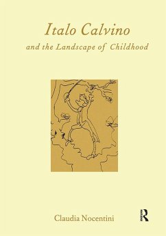 Calvino and the Landscape of Childhood (eBook, PDF) - Claudia Nocentini (Lecturer in Italian, University of Edinburgh)