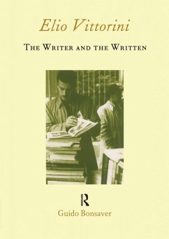 Elio Vittorini: The Writer and the Written (eBook, ePUB) - Bonsaver, Guido