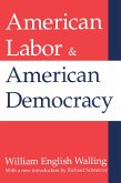 American Labor and American Democracy (eBook, ePUB)