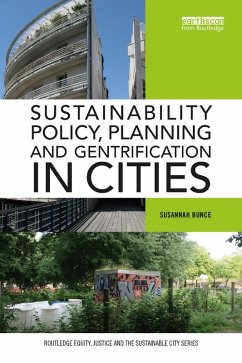 Sustainability Policy, Planning and Gentrification in Cities (eBook, PDF) - Bunce, Susannah