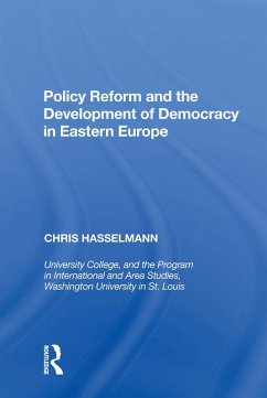 Policy Reform and the Development of Democracy in Eastern Europe (eBook, ePUB) - Hasselmann, Chris