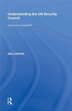 Understanding the UN Security Council (eBook, PDF) - Fenton, Neil