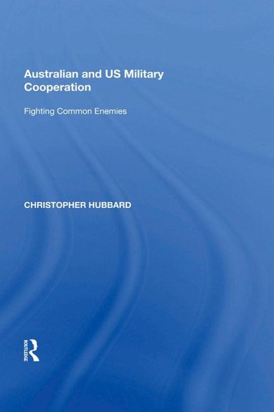 Australian and US Military Cooperation (eBook, PDF)
