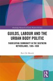 Guilds, Labour and the Urban Body Politic (eBook, ePUB)