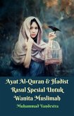 Ayat Al-Quran & Hadist Rasul Spesial Untuk Wanita Muslimah (eBook, ePUB)