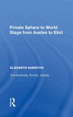Private Sphere to World Stage from Austen to Eliot (eBook, ePUB) Private Sphere to World Stage from Austen to Eliot (eBook, ePUB)