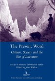 The Present Word. Culture, Society and the Site of Literature (eBook, PDF) The Present Word. Culture, Society and the Site of Literature (eBook, PDF)