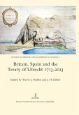 Britain, Spain and the Treaty of Utrecht 1713-2013 (eBook, ePUB)