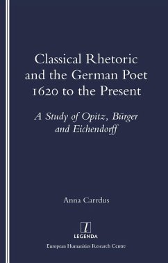 Classical Rhetoric and the German Poet (eBook, ePUB) - Carrdus, Anna