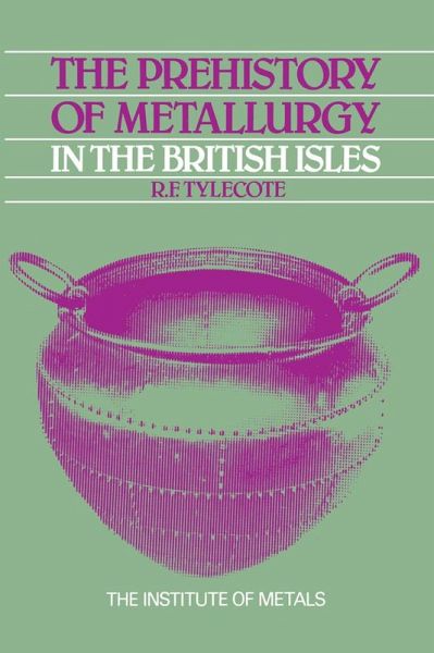 The Prehistory of Metallurgy in the British Isles: 5 (eBook, ePUB) The Prehistory of Metallurgy in the British Isles: 5 (eBook, ePUB)