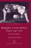 Biography in Early Modern France, 1540-1630 (eBook, ePUB)