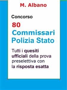 Concorso 80 Commissari Polizia di Stato (eBook, ePUB) - Albano, M.