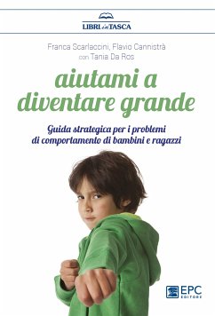 Aiutami a diventare grande (eBook, ePUB) - Cannistrà, Flavio; Da Ros, Tania; Scarlaccini, Franca