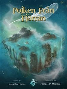 Pojken från fjärran (fixed-layout eBook, ePUB) - Ray Forbus, Jason