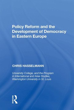 Policy Reform and the Development of Democracy in Eastern Europe (eBook, PDF) - Hasselmann, Chris