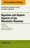 Digestive and Hepatic Aspects of the Rheumatic Diseases, An Issue of Rheumatic Disease Clinics of North America (eBook, ePUB)