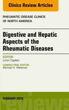Digestive and Hepatic Aspects of the Rheumatic Diseases, An Issue of Rheumatic Disease Clinics of North America (eBook, ePUB) - Caplan, Liron