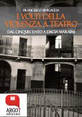 I volti della violenza a teatro (eBook, ePUB)