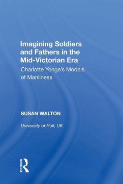 Imagining Soldiers and Fathers in the Mid-Victorian Era (eBook, ePUB) - Walton, Susan