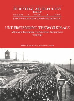 Understanding the Workplace: A Research Framework for Industrial Archaeology in Britain: 2005 (eBook, PDF) - Gwyn, David