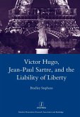 Victor Hugo, Jean-Paul Sartre, and the Liability of Liberty (eBook, ePUB)