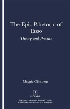 The Epic Rhetoric of Tasso (eBook, ePUB) - Gunsberg, Maggie