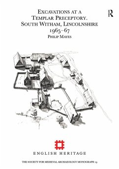Cover Excavations at a Templar Preceptory, South Witham, Lincolnshire 1965-67 (eBook, ePUB)