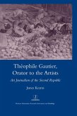 Theophile Gautier, Orator to the Artists (eBook, PDF) Theophile Gautier, Orator to the Artists (eBook, PDF)