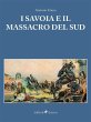 I Savoia e il Massacro del Sud (eBook,... - Bild 1