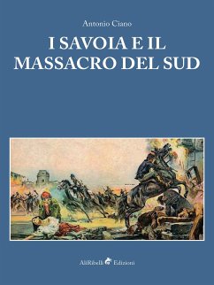 I Savoia e il Massacro del Sud (eBook, ePUB) - Ciano, Antonio