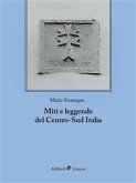 Miti e leggende del Centro-Sud Italia (eBook, ePUB)