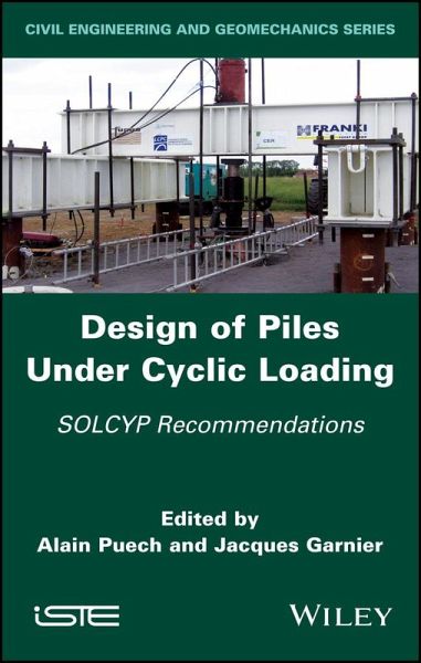 Design of Piles Under Cyclic Loading (eBook, ePUB) Design of Piles Under Cyclic Loading (eBook, ePUB)
