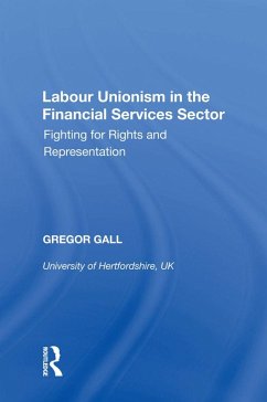 Labour Unionism in the Financial Services Sector (eBook, ePUB) - Gall, Gregor