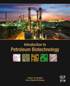 Introduction to Petroleum Biotechnology (eBook, ePUB) - Speight, James G.; El-Gendy, Nour Shafik