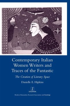 Contemporary Italian Women Writers and Traces of the Fantastic (eBook, ePUB) - Hipkins, Danielle