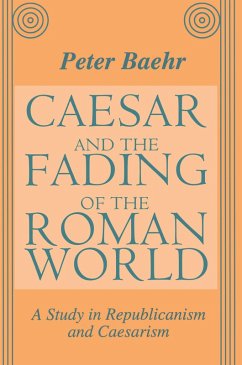 Caesar and the Fading of the Roman World (eBook, PDF)