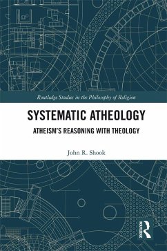 Systematic Atheology (eBook, PDF) - Shook, John R.