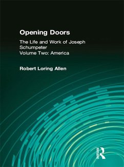 Opening Doors: Life and Work of Joseph Schumpeter (eBook, ePUB) - Allen, Robert Loring