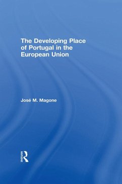 The Developing Place of Portugal in the European Union (eBook, ePUB) - Magone, Jose