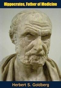 Hippocrates, Father of Medicine (eBook, ePUB) - Goldberg, Herbert S.