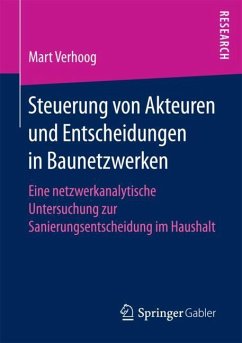 Steuerung von Akteuren und Entscheidungen in Baunetzwerken - Verhoog, Mart