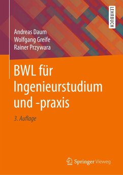 BWL für Ingenieurstudium und -praxis - Daum, Andreas;Greife, Wolfgang;Przywara, Rainer