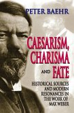 Caesarism, Charisma and Fate (eBook, ePUB)