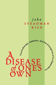 A Disease of One's Own (eBook, PDF) - Steadman Rice, John