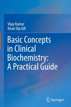 Basic Concepts in Clinical Biochemistry: A Practical Guide - Kumar, Vijay;Gill, Kiran Dip