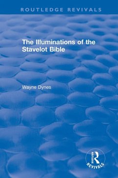 Routledge Revivals: The Illuminations of the Stavelot Bible (1978) (eBook, ePUB) - Dynes, Wayne