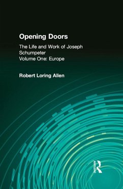 Opening Doors: Life and Work of Joseph Schumpeter (eBook, PDF) - Horowitz, Irving